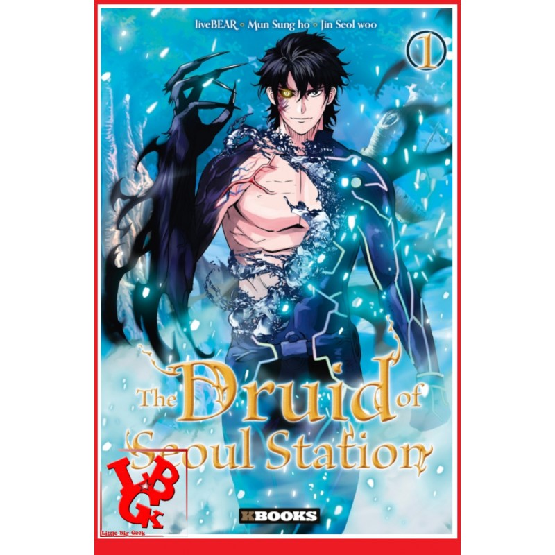 THE DRUID of SEOUL Station 1 (Juin 2022) Vol. 01 - Shonen Kbooks par Delcourt Tonkam little big geek 9782382881392 - LiBiGeek