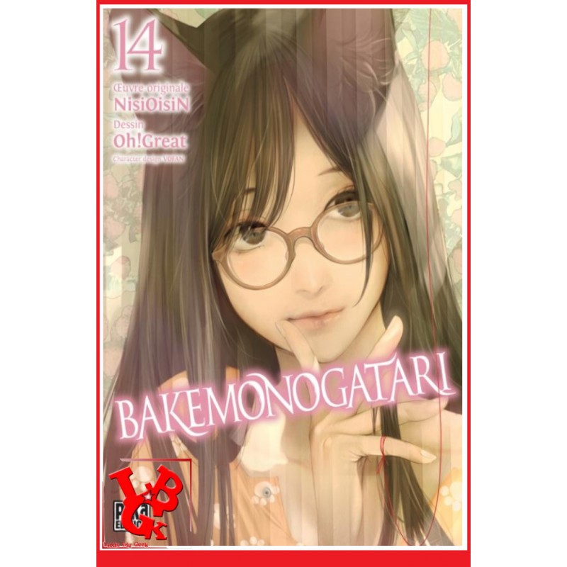 BAKEMONOGATARI 14 (Juil 2022) Vol. 14 Oh ! Great - Shonen par Pika libigeek 9782811670689