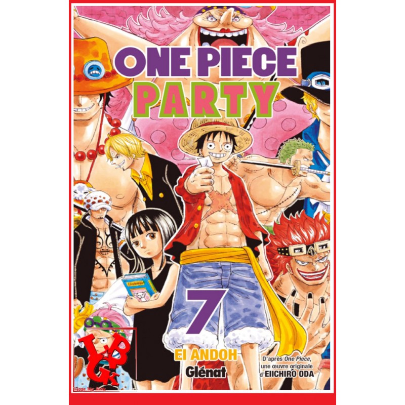 ONE PIECE Party 7 (Nov. 2021) Vol. 07 Shonen par Glénat Manga libigeek 9782344049761