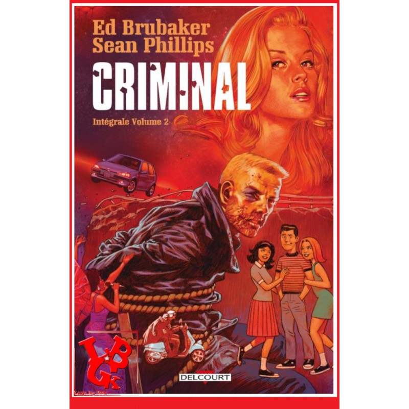 CRIMINAL Intégrale 2/3 (Janvier 2023) Phillips / Brubaker - Delcourt Comics little big geek 9782413048053 - LiBiGeek