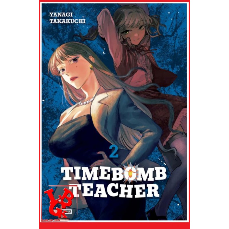 TIMEBOMB TEACHER 2 /4 (Avril 2023) Vol. 02/04 - Shonen par Panini Manga little big geek 9791039115452 - LiBiGeek