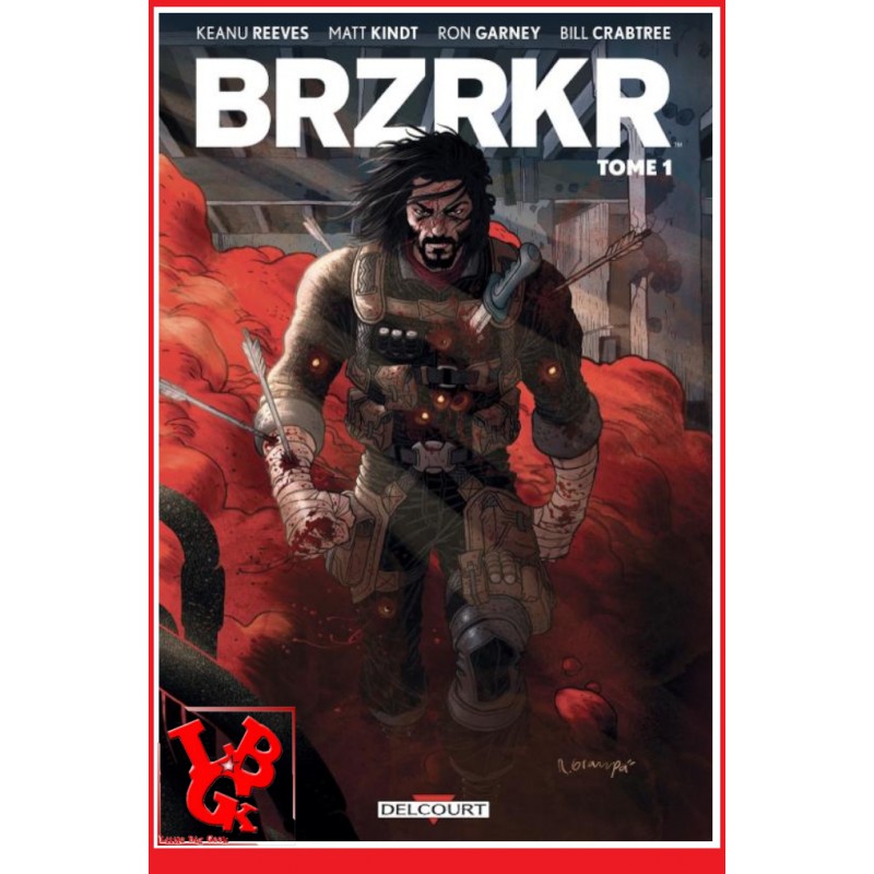 BRZRKR 1 (Mars 2023) Vol. 01/ Keanu Reeves par Delcourt Comics little big geek 9782413045151 - LiBiGeek