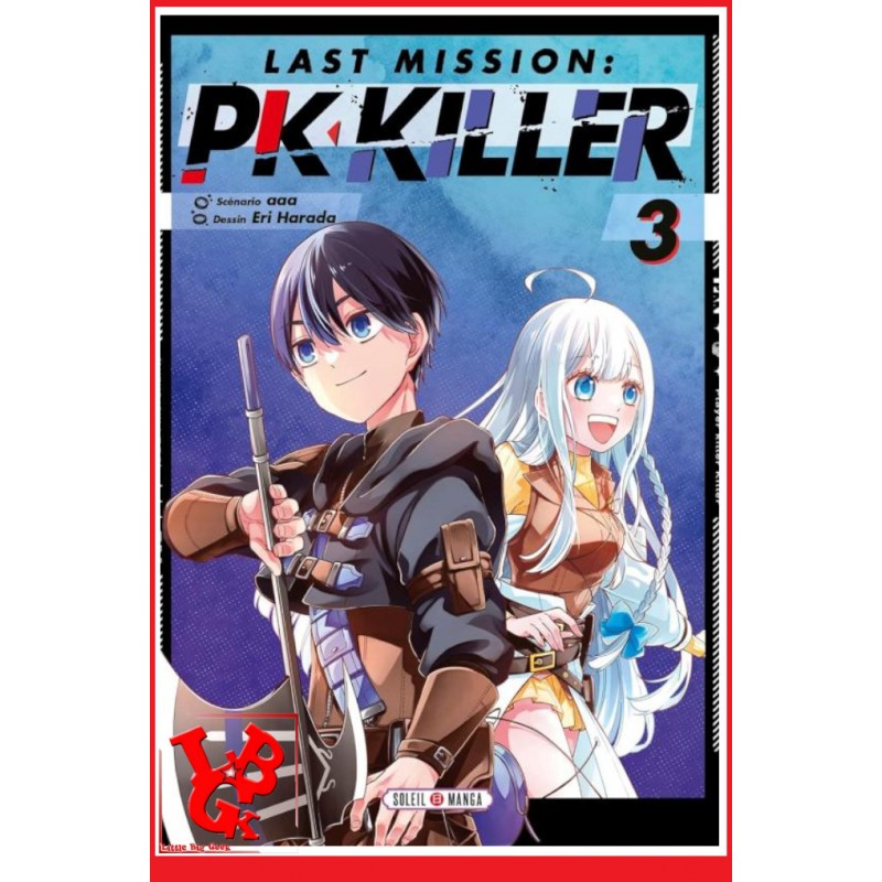 LAST MISSION : PK KILLER 3 (Septembre 2023) Vol. 03/03 Shonen par Soleil Manga little big geek 9782302100930 - LiBiGeek