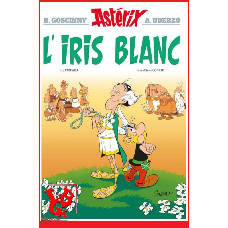 ASTERIX et OBELIX 40 (Octobre 2023) Vol. 40 / L'iris blanc par Hachette little big geek 9782014001334 - LiBiGeek