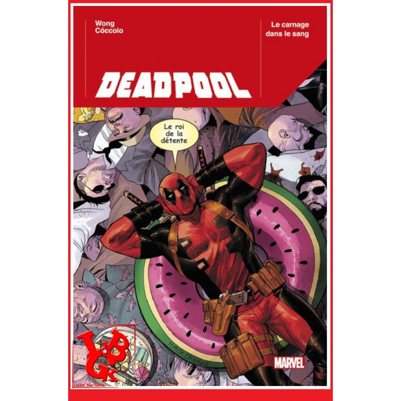 DEADPOOL 100% Marvel 1 (Decembre 2023) Vol. 01 Le carnage dans le sang par Panini Comics little big geek 979103912027 - LiBiGeek