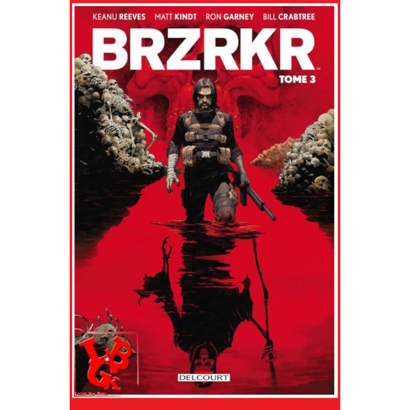 BRZRKR 3 (Janvier 2024) Vol. 03/ Keanu Reeves par Delcourt Comics little big geek 9782413045168 - LiBiGeek