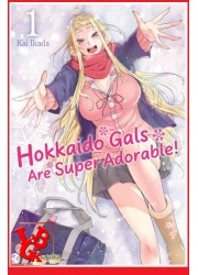 HOKKAIDO GALS are Super Adorable 1 (Avril 2024) Vol.01 Shonen par CRUNCHYROLL little big geek 9782820350176 - LiBiGeek