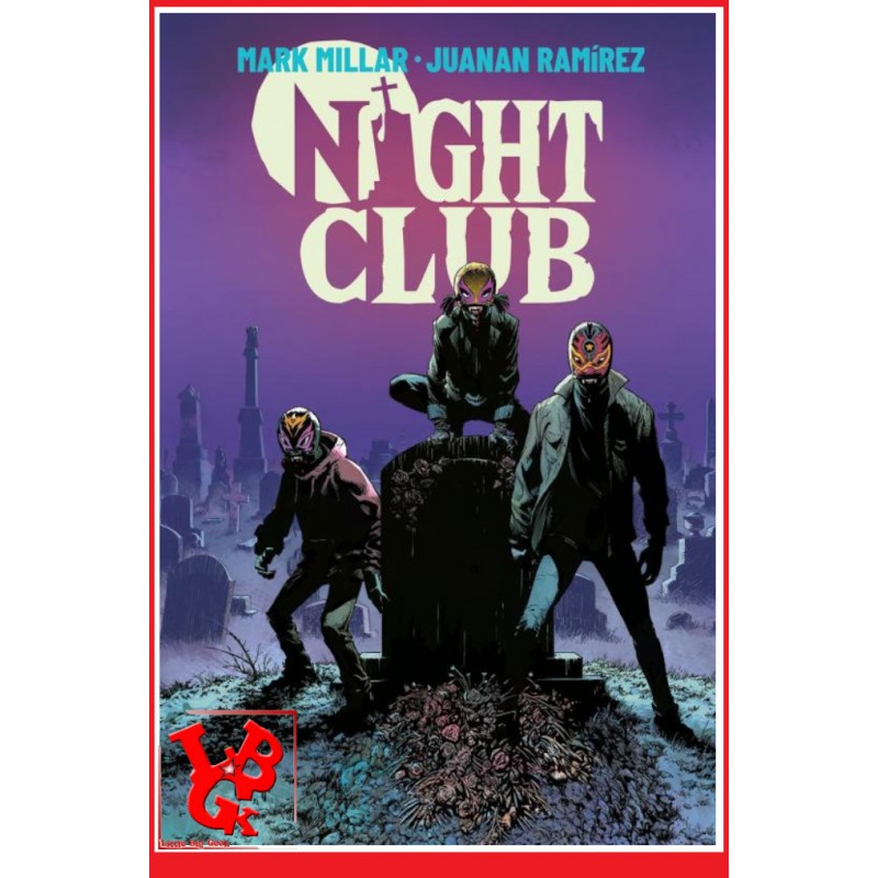 NIGHT CLUB 1 (Avril 2024) Vol. 01 - Ramirez / Millar - Netflix par Panini Comics little big geek 9791039124270 - LiBiGeek