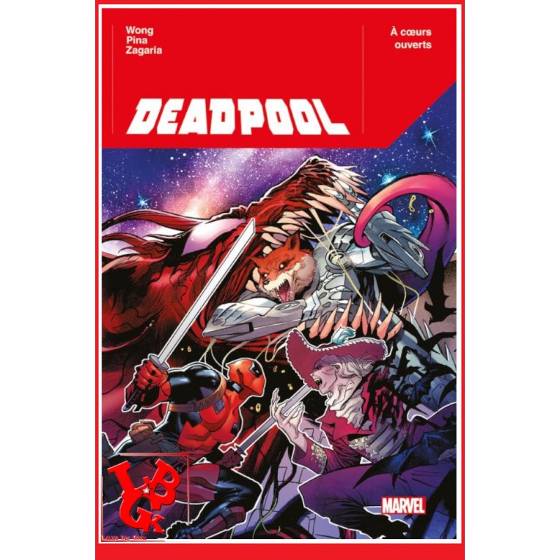 DEADPOOL 100% Marvel  2  (Mai 2024) Vol. 02 A coeurs ouverts par Panini Comics little big geek 9791039124416 - LiBiGeek