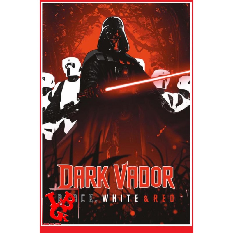 DARK VADOR Black White & Red (Mai 2024) Star Wars par Panini Comics little big geek 9791039122832 - LiBiGeek