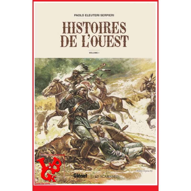 HISTOIRES DE L'OUEST 1 (Octobre 2024) Vol. 01de Serpieri par Glénat- LIBIGEEK -9782344062722