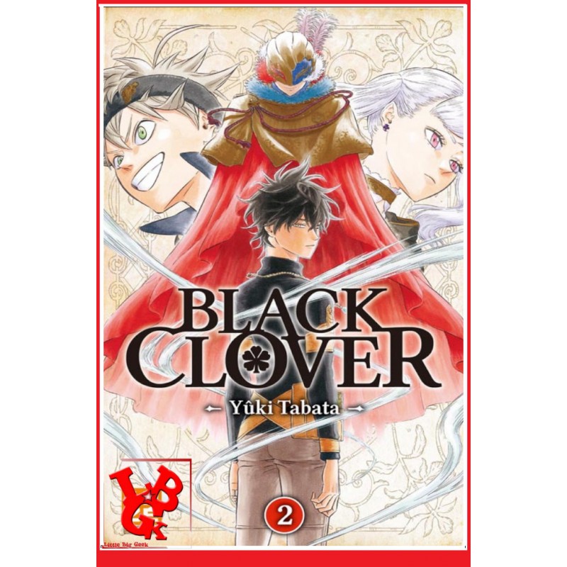 2 - BLACK CLOVER - Vol.02 par KAZE Manga little big geek 9782820325013 - LiBiGeek