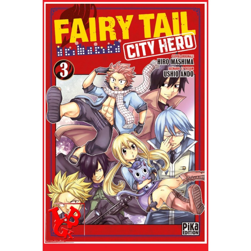 FAIRY TAIL : City Hero 3 / (Nov 2020) Vol. 03 par Pika libigeek 9782811659158