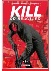 KILL OR BE KILLED 2 (Juin 2018) Vol. 02- Brubaker- Delcourt Comics libigeek 9782413002376