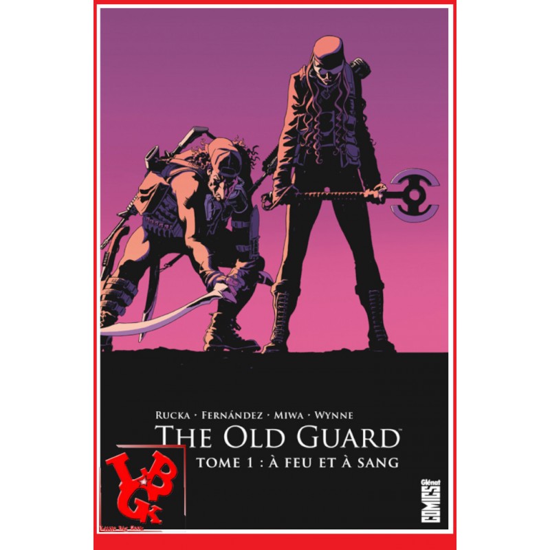 THE OLD GUARD 1 (Janv 2019) Vol. 01 Netflix - RUCKA par Glenat Comics libigeek 9782344033081