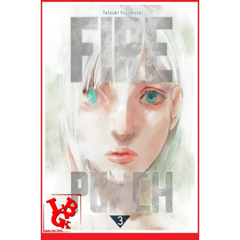 FIRE PUNCH 3 (Oct 2017) Vol.03 - Seinen par KAZE Manga little big geek 9782820329189 - LiBiGeek