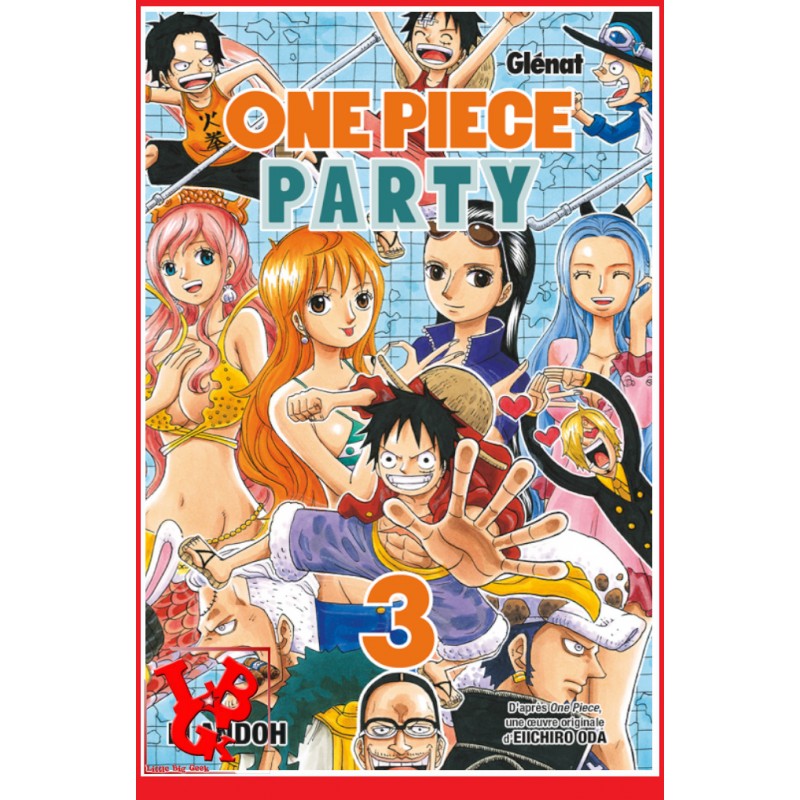 ONE PIECE Party 3 (Juin 2018) Vol. 03 Shonen par Glénat Manga little big geek 9782344029039 - LiBiGeek