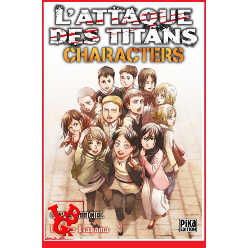 L'ATTAQUE DES TITANS Characters Guide (Fev 2022) Seinen par Pika libigeek 9782811661731